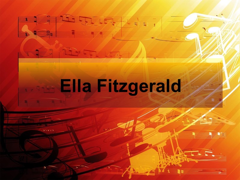 Ella Fitzgerald Ella Fitzgerald